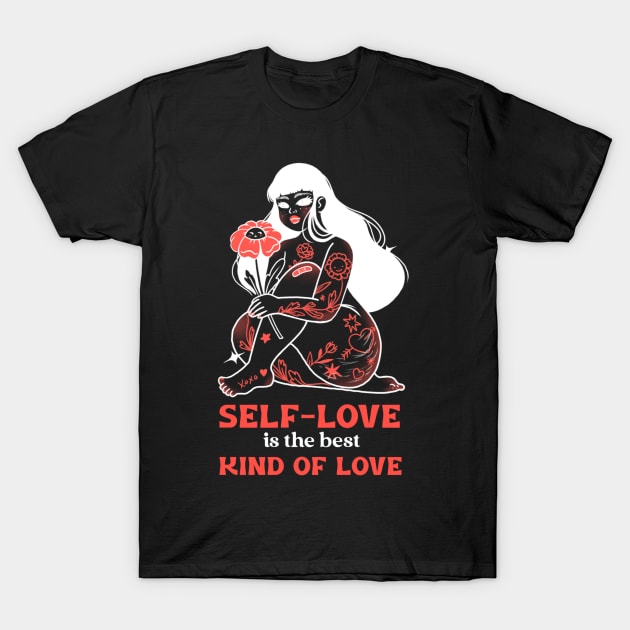 Self-Love is the Best Kind of Love T-Shirt by Serene Lotus